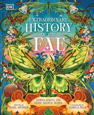 Hazel Atkinson - The Extraordinary History of the Fae, Inbunden