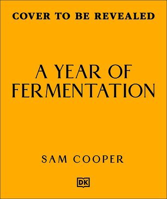 Sam Cooper - A Year of Fermentation, Inbunden