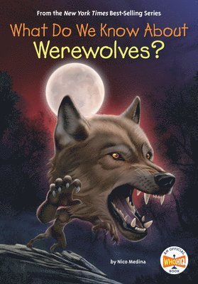 Nico Medina, Who Hq - What Do We Know about Werewolves?, Inbunden