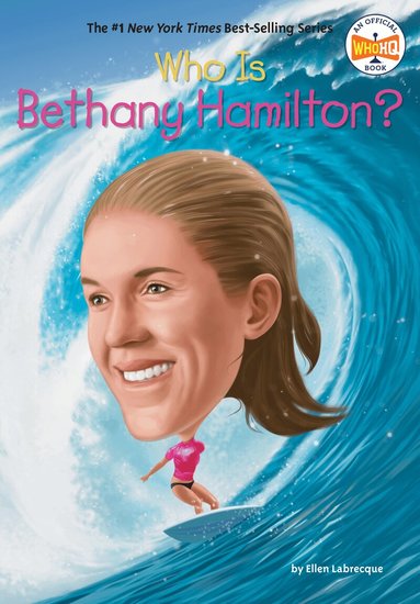 Ellen Labrecque, Who HQ - Who Is Bethany Hamilton?, Häftad