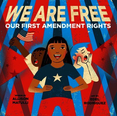 We Are Free: Our First Amendment Rights