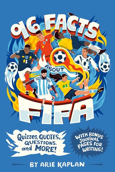 Arie Kaplan - 96 Facts About FIFA, Häftad