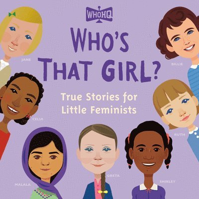 Who's That Girl?: True Stories for Little Feminists