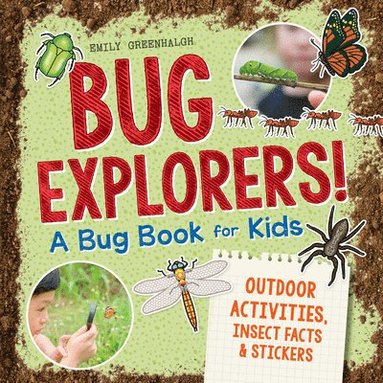 bokomslag Bug Explorers! a Bug Book for Kids: Outdoor Activities, Insect Facts, and Stickers