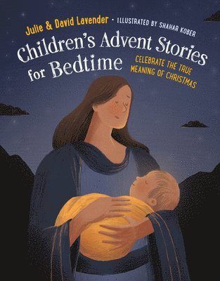 bokomslag Childrens Advent Stories for Bedtime (Fully Illustrated): Celebrate the True Meaning of Christmas