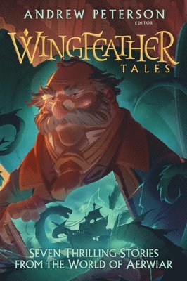 Jonathan Rogers, Andrew Peterson - Wingfeather Tales, Häftad
