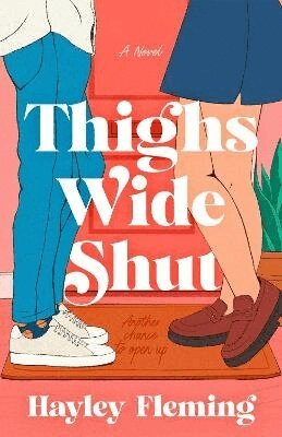 Hayley Fleming - Thighs Wide Shut, Häftad