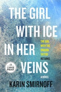 bokomslag The Girl with Ice in Her Veins: A Lisbeth Salander Novel