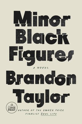 Brandon Taylor - Minor Black Figures, Häftad