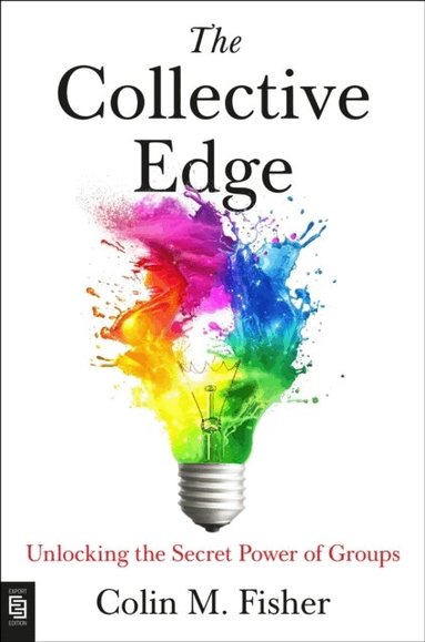Colin M. Fisher - The Collective Edge, Häftad