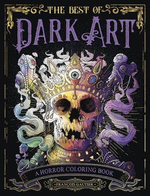 Francois Gautier - The Best of Dark Art, Häftad