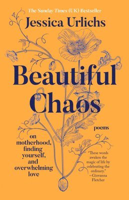 Beautiful Chaos: On Motherhood, Finding Yourself, and Overwhelming Love 1