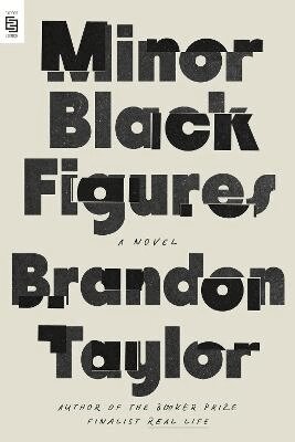 Brandon Taylor - Minor Black Figures, Häftad