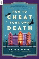 Kristen Perrin - How to Cheat Your Own Death, Häftad