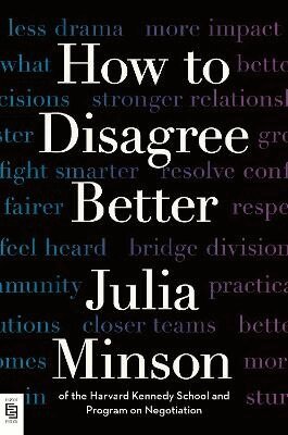 Julia Minson - How to Disagree Better, Häftad