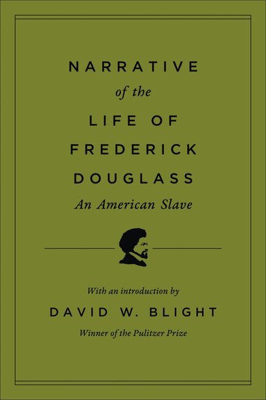 Frederick Douglass, David W. Blight - Narrative of the Life of Frederick Douglass, an American Slave, Inbunden