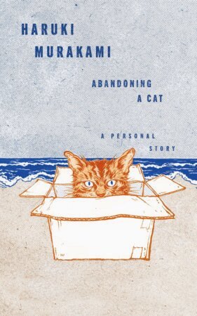 Haruki Murakami - Abandoning a Cat: A Personal Story, Inbunden