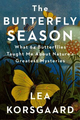 Lea Korsgaard - The Butterfly Season, Inbunden