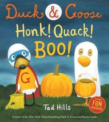 Tad Hills - Duck & Goose, Honk! Quack! Boo!: A Halloween Story with Fun Stickers, Inbunden