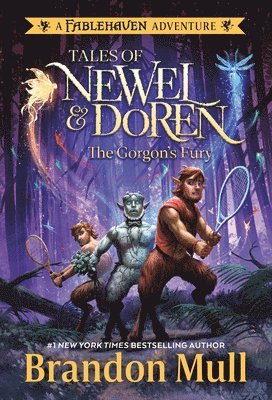 The Gorgon's Fury: Tales of Newel and Doren: A Fablehaven Adventure