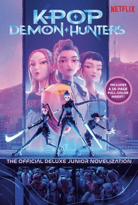 Jessica Yoon - Kpop Demon Hunters: The Official Deluxe Junior Novelization: The Official Retelling, Inbunden