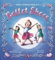 Noel Streatfeild - Ballet Shoes, Inbunden