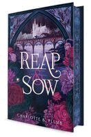 Charlotte B. Plumb - Reap & Sow, Inbunden