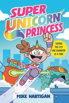 Super Unicorn Princess: A Graphic Novel