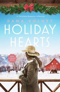 bokomslag Holiday Hearts: A Heartwarming Collection of Three Christmas Romance Novellas