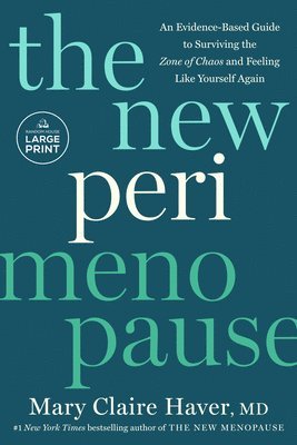 bokomslag The New Perimenopause: An Evidence-Based Guide to Surviving the Zone of Chaos and Feeling Like Yourself Again