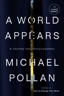 Michael Pollan - A World Appears: A Journey Into Consciousness, Häftad