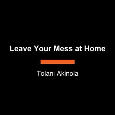 bokomslag Leave Your Mess at Home