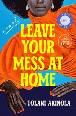 Tolani Akinola - Leave Your Mess at Home, Häftad