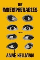 Anne Hellman - The Indecipherables, Inbunden