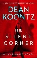 Dean R. Koontz - The Silent Corner: A Jane Hawk Novel, Häftad