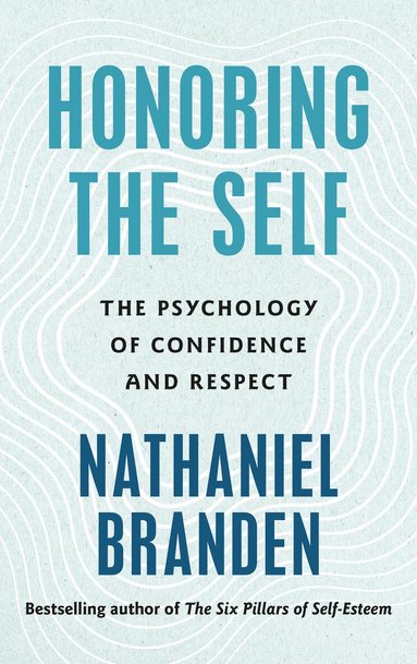 Nathaniel Branden - Honoring the Self, Häftad