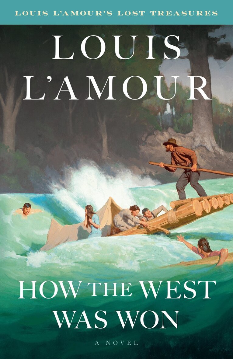 Louis L'Amour - How the West Was Won (Louis L'Amour's Lost Treasures), Häftad
