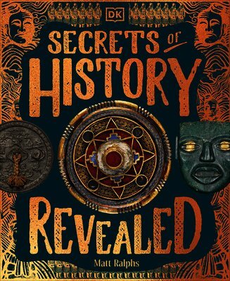 The Secrets of History Revealed