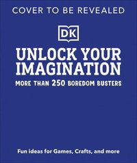 bokomslag Unlock Your Imagination: Over 250 Screen-Free Ideas