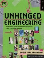 Emily The Engineer - Unhinged Engineering: Unofficial Guide to Engineering Mayhem, Inbunden