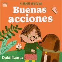 His Holiness The Dalai Lama - Buenas acciones: Mi primera meditación (Acts of Kindness), Kartonnage