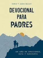 Chris Bailey, Jamie Bailey - Devocional Para Padres, Häftad