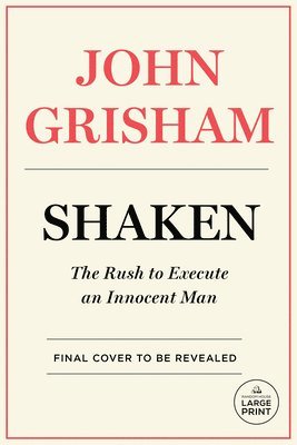 Shaken: The Rush to Execute an Innocent Man