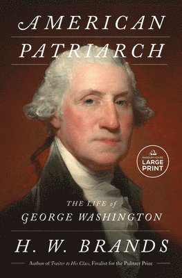 American Patriarch: The Life of George Washington