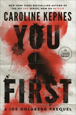 Caroline Kepnes - You First: A Joe Goldberg Prequel, Häftad