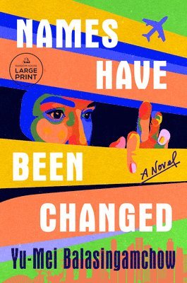 Yu-Mei Balasingamchow - Names Have Been Changed, Häftad