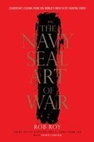 Rob Roy, Chris Lawson - Navy SEAL Art of War, Häftad