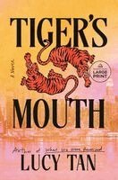 Lucy Tan - Tiger's Mouth, Häftad. Tillgänglighet: Kommande