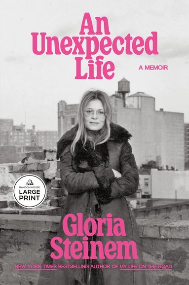 Gloria Steinem - Unexpected Life, Häftad