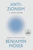 Benjamin Moser - Anti-Zionism, Häftad